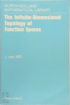 J. van Mill - The Infinite-Dimensional Topology of Function Spaces