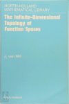 J. van Mill - The Infinite-Dimensional Topology of Function Spaces