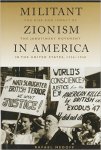 Medoff Rafael - Militant Zionism in America: The Rise and Impact of the Jabotinsky Movement in the United States, 1926-1948 (Judaic Studies)