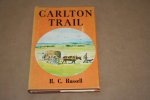 R.C. Russell - The Carlton Trail -- The Broad Highway into the Saskatchewan Country  From the Red River Settlement 1840-1880