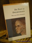 ROBERTS, William Owen; - DE PEST IN DOLBENMAEN,