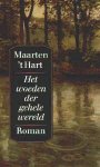 Hart, Maarten 't - Het woeden der gehele wereld