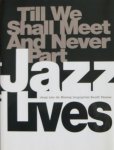 Klomp, Jaap van de (fotografie); Scott Yanow (biographies) - Jazz Lives. Till We Shall Meet And Never Part.
