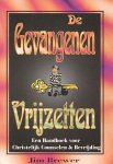 Brewer, Jim - De gevangenen vrijzetten Een handboek voor Christen counselen en bevrijding. Brewer, Jim - De gevangenen vrijzetten Een handboek voor Christen counselen en bevrijding.