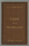 Andriessen, W.F. - (TOERISME / TOERISTEN BROCHURE) Gids door Nederland, met spoorwegkaart