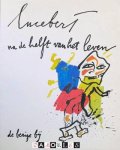 Lucebert - Na de helft van het leven