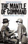 HAMILTON, Nigel - The Mantle of Command - FDR at War 1941-1942.