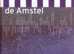Baar , Peter-Paul de . & Geert  Mak . o.a  en div. andere medewerkers . [ isbn 9789076314884 ]  3621 - De Amstel . ( Geillustreerd . )  geschiedenis van Amsterdam en omgeving begon met de Amstel, maar nog niet eerder werd die beschreven vanuit het gezichtspunt van de rivier. -