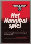 Jan van Lieshout - Het Hannibalspiel : het sinistere spel tijdens de Tweede Wereldoorlog van de contraspionagedienst der Kriegsmarine, dat leidde tot de ondergang van een Nederlands-Belgische verzetsdrieëenheid