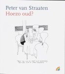 Straaten, Peter van - Rainbow pocketboeken 893 -   Hoezo oud?