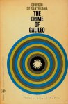 GALILEI, GALILEO, SANTILLANA, G. DE - The crime of Galileo.