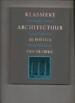 Tzonis, Alexander, liane Lefaivre, Denis Bilodeau - Klassieke architectuur. De poëtica van de orde.