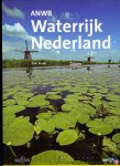 VREULS, Paul - ANWB Waterrijk Nederland (Ontdekkingstocht langs dijken, rivieren, duinen, sluizen, stuwen en grachten)