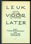 J Spier - Leuk voor later. Een toeristenalbum van Elseviers Weekblad