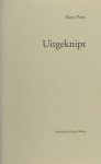 Fens, Kees. - Uitgeknipt. Met een interview door Felix Eigenraam.