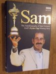 Torrance, Sam; Fraser, Alan - Sam. The Autobiography of Sam Torrance