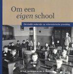 Klinken, Dr. L.D. van en Vogelaar, Drs. D. - Klinken, Dr. L.D. van en Vogelaar, Drs. D.-Om een eigen school (nieuw)