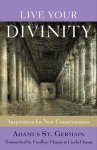 Adamus St Germain - Live Your Divinity Adamus St Germain - Live Your Divinity