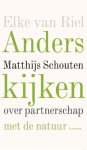 Elke van Riel-Matthijs Schouten - (1) Anders Kijken