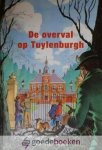 Tanis, Annelies - De overval op Tuylenburgh *nieuw* - laatste exemplaar!