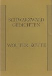 Kotte, Wouter - Schwarzwald. Gedichten.