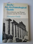 Guido, Margaret - Sicily: An Archaeological Guide; the prehistoric and Roman remains and the Greek Cities