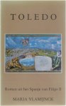 Maria Vlamijnck - Toledo - Roman uit het Spanje van Filips II