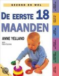 Anne Yelland - De Eerste 18 Maanden