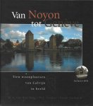 M.A. van den Berg - VAN NOYON TOT GENEVE + DVD