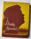 Kraan-Van den Burg, Gera / K.J. Bult - Moeder, zeg me eens ... : antwoorden op meisjesvragen. - [Eerste druk 1952]