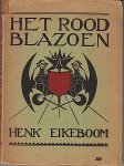 EIKEBOOM, Henk - Het rood blazoen.