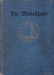 Storch, Karl - Die Modelljacht Storch, Karl - Die Modelljacht