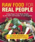 Rod Rotondi - Raw Food For Real People