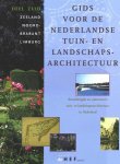 BACKER, ANNE MIEKE (RED.) ; OLDENBURGER-EBBERS, CARLA S. - Gids voor de Nederlandse Tuin-en Landschapsarchitectuur. Deel Zuid: Zeeland, Noord-Brabant, Limburg.