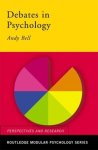 Bell, Andy - Debates In Psychology