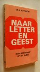 Vroom Dr. H.M. - Naar letter en geest