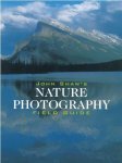 john shaw - John Shaw's Nature Photography Field Guide