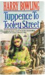 Bowling, Harry - Tuppence to Tooley Street