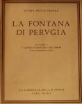 Fasola, Givvsta Nicco. - La Fontana Di Perugia Con La Relazione Su I Lavori Di Restavro Del 1948-49 Del Dott. Francesco Santi