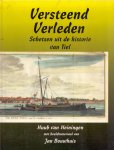 Heiningen, H. van  (ds1223) - Versteend verleden / druk 1, schetsen uit de historie van Tiel