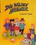 Cornelia Funke - Die wilden Hühner