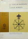 Gaspar Moreira - Le Livro de marinharia de Gaspar Moreira
