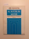 Toyota: - Toyota 2L, 2L-T, 3L, 5L Motor Zusatz-Werkstatthandbuch August 1997
