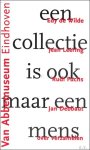 Wilde, Edy de / Leering, Jean / Fuchs, Rudy / Debbaut, Jan - collectie is ook een mens. Over verzamelen