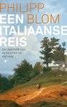 Philipp Blom - Een Italiaanse reis