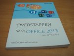 Olij, Erwin - Overstappen van Office 2010 naar Office 2013