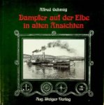 Alfred Oehmig - Dampfer auf der Elbe in Alten Ansichten