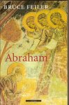 Feiler, B. - Abraham. Een reis naar het hart van drie godsdiensten