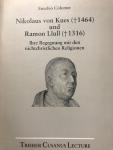 Colomer, Eusebio - Trierer Cusanus Lecture Heft 2. Nikolas von Kues und Ramon Llull. Ihre Begegnung mit den nichtchristlichen Religionen