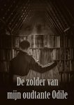 Muriëlle Esveld - De zolder van mijn oudtante Odile